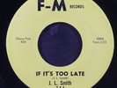 J.L. SMITH: if it's too late / got my top let down F-M 7