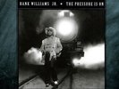 The Pressure Is on by Williams Jr, Hank (Record, 2009)