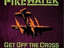 Firewater - Get Off The Cross.. We Need The Wood For The [New Vinyl LP]