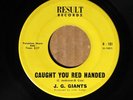JG Giants-Caught You Red Handed-RESULT RECORDS 101 VG GARAGE
