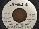 Ray Gant & Arabian Knights Don't Leave Me Baby Jay-Walking  PROMO Northern Soul