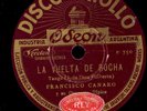 FRANCISCO-CANARO ORQ. TIPICA -TANGO ARGENTINO- La vuelta de rocha  78rpm S7260