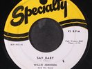 WILLIE  JOHNSON: say baby / that night SPECIALTY 7