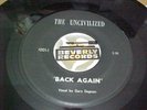 THE UNCIVILIZED Back Again Rare Chicago 1966 Private GARAGE-PSYCH Gary Degnan