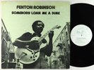 Fenton Robinson - Somebody Loan Me A Dime LP - Alligator VG++