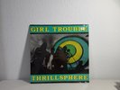 Girl Trouble Thrillsphere Vinyl LP record(1990 Pl117).