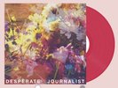 Desperate Journalist By Desperate Journalist Limited Edition Hot Pink Vinyl LP