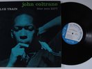 JOHN COLTRANE Blue Train BLUE NOTE LP VG++ mono w 63rd RVG ear deep groove c
