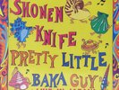 Shonen Knife - Pretty Little Baka Guy + Live In Japan  Vinyl 1990 LP US ROCK 605