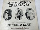ACTUAL VOICES OF EX-SLAVES, telling their experiences to John Henry Faulk 2XLP