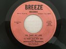 Rare Country 45 ROY BELL & KENTUCKY RAIDERS I'll Take My Life BREEZE hear