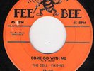 DELL - VIKINGS FEE BEE 205 COME GO WITH ME  VG ++    45 RPM