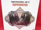 SUPERSISTER Superstarshine Vol. 3 LP (1972) DUTCH Polydor orig PROG/PSYCH