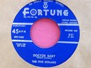 THE FIVE DOLLARS - Doctor Baby / Harmony of Love - clean 45 rpm - Fortune 821