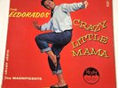 Uncles Estate   CRAZY LITTLE MAMA   EL DORADOS / Vee-Jay '58 1001 / VG
