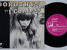 DOROTHY I Confess / Softness RARE UK 7