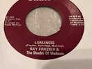 Ray Frazier & Shades of Madness Lonliness / I Who Have Stanson 203/204  VG+
