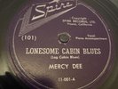 Spire 78 RPM Mercy Dee - Lonesome Cabin Blues 101 V+ Blues