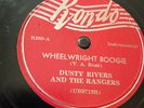 Rondo 78 RPM Dusty Rivers & The Rangers - Wheelwright Boogie 250 V+