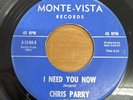 Chris Parry & The MOCKERS - I Need You Now / Angela Jones 45   1965 RARE GARAGE
