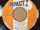 JOHN HOLT-FOR THE LOVE OF YOU OF YOU PT 1/ PT2-JAMAICAN IMPACT 45-TOP TUNE -CLIP
