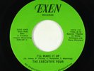 Crossover/Sweet Soul 45 - Executive Four - I'll Make It Up - Exen VG+