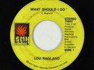 70s Soul 45 - Lou Ragland - What Should I Do - SMH