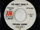 Northern Soul Funk 45 - Towanda Barnes - You Don't Mean It - A&M