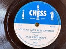 Chess 1447 BABY FACE LEROY My Head Can't Rest BLUES  78 rpm V+ Snooky Pryor harp