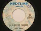 Linda Jones - 45 - I'll Be Sweeter Tomorrow / That's When I'll Stop Loving You