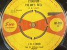 J.B.LENOIR - I SING UM THE WAY I FEEL / I FEEL SO GOOD - ORG UK SUE 45 - WI 339