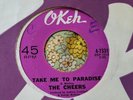 Northern Soul Classic 45 The Cheers Take Me to Paradise / I Made Up My Mind HEAR