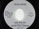 Garage/Sweet Soul 45 - Yesterday Today & Tomorrow - Close Your Eyes - Challenge