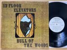 13th FLOOR ELEVATORS- BULL OF THE WOODS RARE 1969 WHITE LABEL PROMO PSYCH VG+/EX