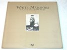 White Mansions A Tale from the American Civil War 1861-65 LP A&M 6004 1978 VG+