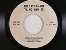 Psych 45 YA HO WHA 13 The Last Chant HIGHERKEY VG++/VG+ HEAR d