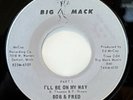 BOB & FRED I'll Be On My Way 1966 DETROIT SOUL Original BIG MACK Label ED McCoy