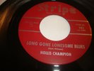 HOLLIS CHAMPION - STRIPE 45 RPM - LONG GONE LONESOME BLUES - 