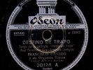 FRANCISCO CANARO O. TIPICA & VOC. -TANGO ARGENTINO- Destino De Trapo 78rpm S3061