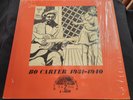 BO CARTER 1931-1940 TWIST IT BABE 1972 YAZOO L-1034 DELTA BLUES
