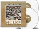 CLAPTON - TO SAVE A CHILD WHITE VINYL/2LP - New Vinyl Record - F4z