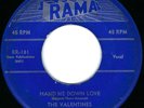 Valentines – Rama 181 – Hand Me Down Love/I Love You Darling –  NYC Doo Wopp 45