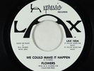 70s Soul 45 - Flowers - We Could Make It Happen - LA Xpressio VG++