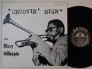 DIZZY GILLESPIE Groovin High SAVOY LP NM bebop salt peanuts charlie parker #