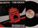 BIG BOYS & THE DICKS Recorded Live At Raul's Club RAT RACE LP NM o