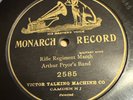 Monarch 78 RPM Arthur Pryor’s Band - Rifle Regiment March 2585 V+ Victor