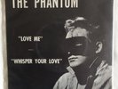 The Phantom – Love Me / Whisper Your Love 7