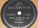 RCA Victor 20-6639 Elvis Presley Tryin' To Get To You / I Love You Because 78rpm