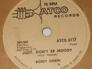 ATCO 6117 Bobby Darin Splish Splash / Judy, Don't Be Moody 78 RPM E- E-