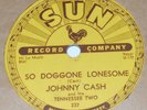 Sun 232 Johnny Cash So Doggone Lonesome / Folsom Prison Blues 78 RPM E- E-